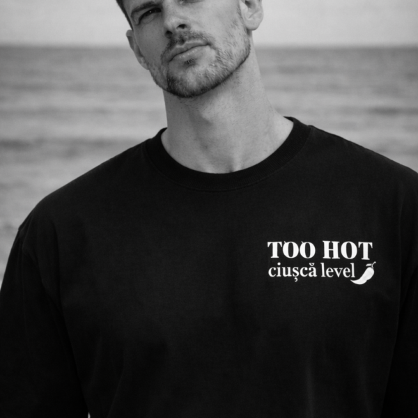 tricou unisex too hot ciusca level